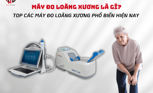 Máy đo loãng xương là gì? Top các máy đo loãng xương phổ biến hiện nay